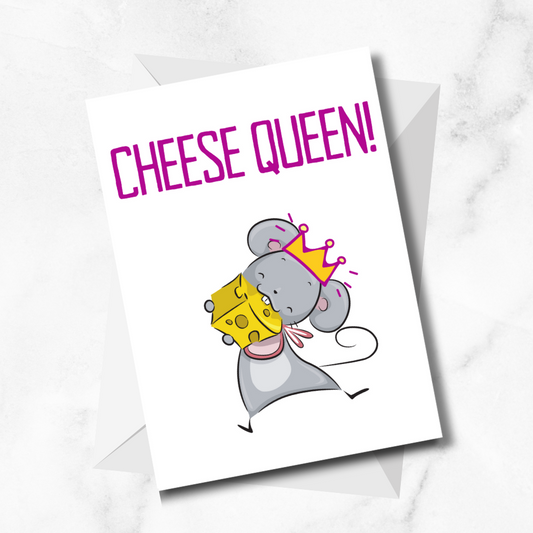 "Cheese Queen" Greetings Card