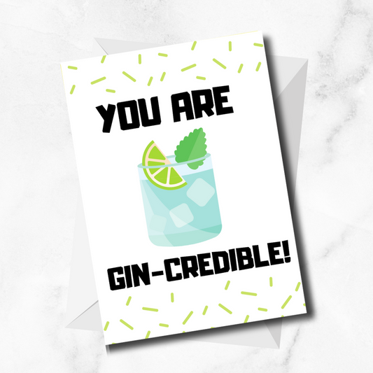 "You are GIN-credible" Greetings Card