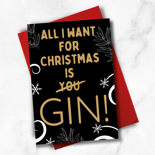 "All I Want Is Gin" Greeting Card