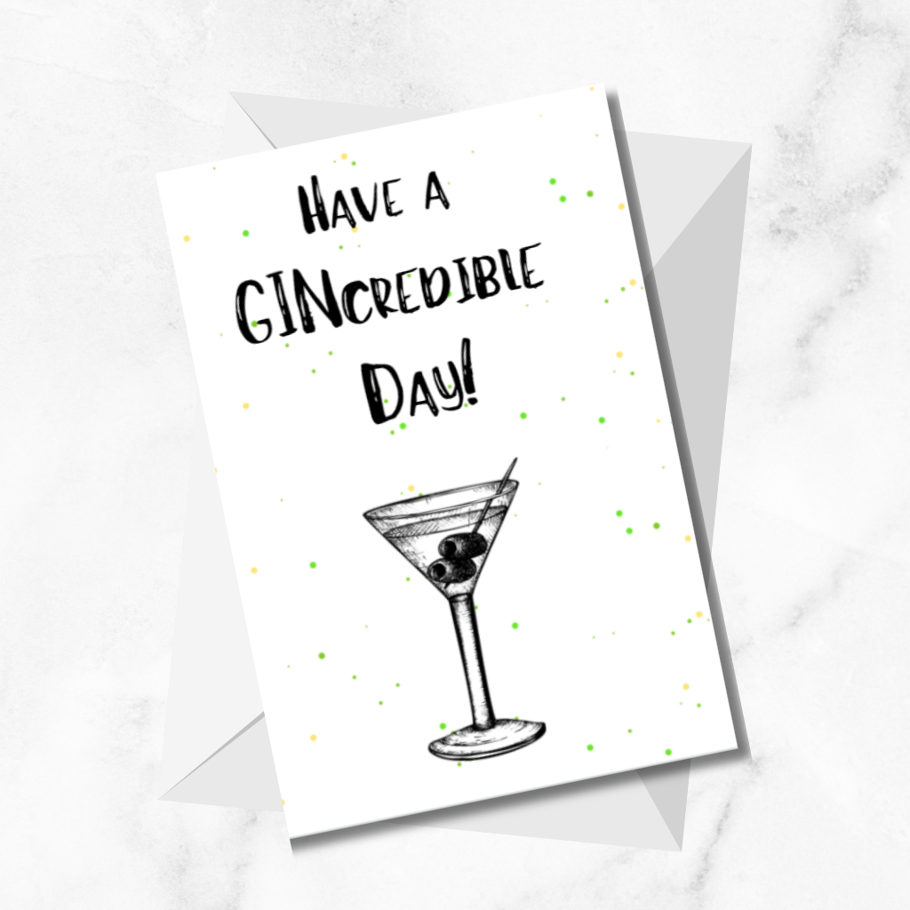 "Have a GIN-Credible Day" Greetings Card
