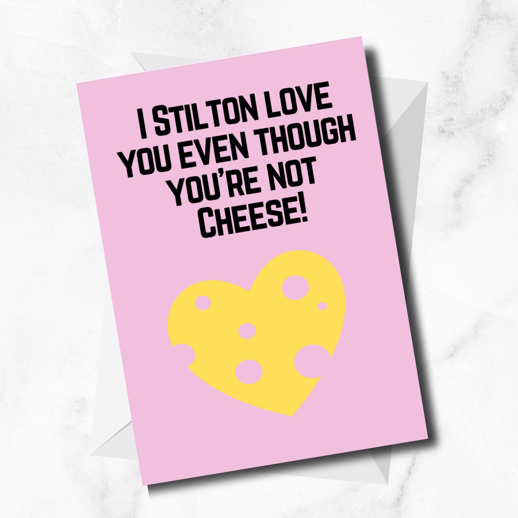 "I Stilton Love You" Greetings Card