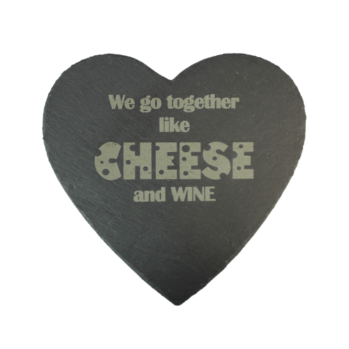 We go together like cheese and wine heart shaped slate cheeseboard by the chuckling cheese company.