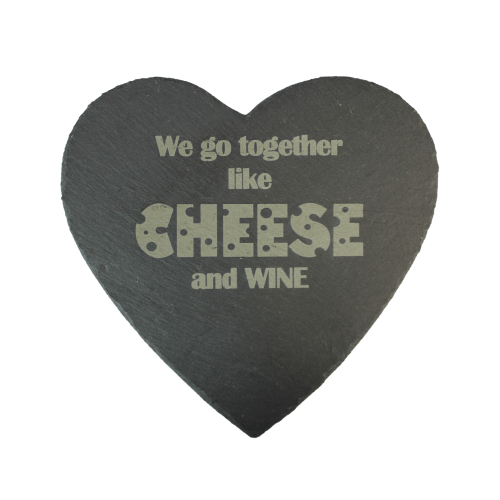 We go together like cheese and wine heart shaped slate cheeseboard by the chuckling cheese company.