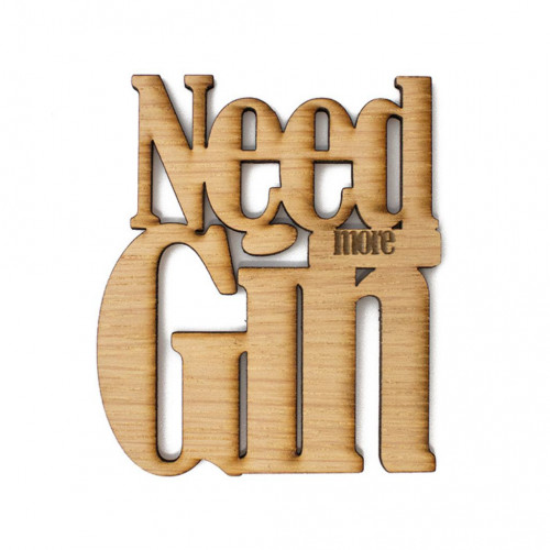 White background product shot of a single Need More Gin laser cut wooden coaster
