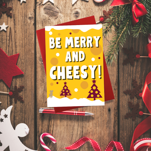 Be Merry and Cheesy Greeting Card Available from The Chuckling Cheese Company