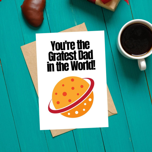 You’re The Gratest Dad In The World! Greeting Card