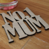 No.1 Mum! Wooden Drink Coaster