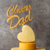 Cheers Dad! Wooden Cake Topper